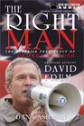 The Right Man The Surprise Presidency of George W Bush  An Inside Account