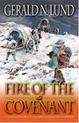 Fire of the Covenant The Story of the Willie and Martin Handcart Companies