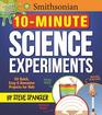 Smithsonian 10Minute Science Experiments 50 quick easy and awesome projects for kids