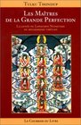 Les Matres de la grande perfection  La Ligne du longchen nyingthig du bouddhisme tibtain