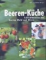 Beeren Kche Schlemmereien aus Garten Wald und Wiese