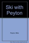 Ski with Peyton