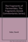 The Fragments of Parmenides The Fragments