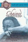 Chained Youth With Chronic Illness