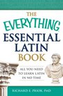 The Everything Essential Latin Book: All You Need to Learn Latin in No Time!
