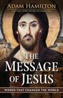 The Message of Jesus Words That Changed the World