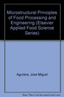 Microstructural Principles of Food Processing and Engineering