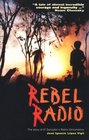 Rebel Radio The Story of El Salvador's Radio Venceremos