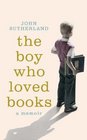 The Boy Who Loved Books A Memoir