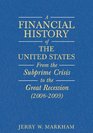 A   Financial History of the United States From EnronEra Scandals to the Subprime Crisis  from the Subprime Crisis to the Great Recession