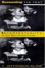 Screening the Text Intertextuality in New Wave French Cinema