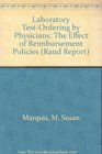 Laboratory TestOrdering by Physicians The Effect of Reimbursement Policies