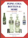 Pepsi: Cola Bottles & More Collectors Guide Vol. 2