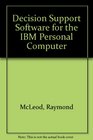 Decision Support Software for the IBM Personal Computer