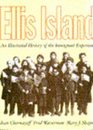 Ellis Island An Illustrated History of the Immigrant Experience
