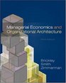 Managerial Economics and Organizational Architecture