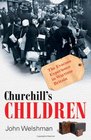 Churchill's Children: The Evacuee Experience in Wartime Britain