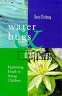 Waterbugs and Dragonflies Explaining Death to Children