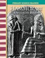 Primary Source Readers  World Cultures Through Time Hammurabi Babylonian Ruler