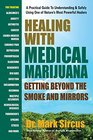 Healing with Medical Marijuana Getting Beyond the Smoke and Mirrors