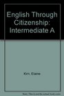 English Through Citizenship Intermediate A