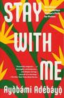Stay With Me A novel