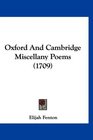 Oxford And Cambridge Miscellany Poems