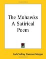 The Mohawks a Satirical Poem