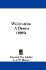 Wallenstein A Drama