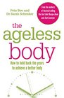 The Ageless Body How To Hold Back The Years To Achieve A Better Body