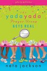 The Yada Yada Prayer Group Gets Real, Book 3: Party Edition with Celebrations and Recipes (Yada Yada Prayer Group)