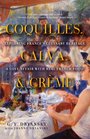 Coquilles Calva and Creme Exploring France's Culinary Heritage A Love Affair wtih Real French Food