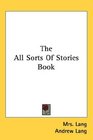 The All Sorts Of Stories Book