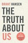 The Truth about Us The Very Good News about How Very Bad We Are