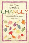 Is It Time to Make a Change?: Positive Thoughts for When Life Presents You With a New Direction (Self-Help Recovery)