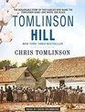 Tomlinson Hill The Remarkable Story of Two Families Who Share the Tomlinson Name  One White One Black