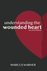 Understanding the Wounded Heart