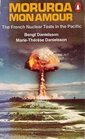Moruroa mon amour The French nuclear tests in the Pacific