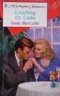 Courting Dr. Cade (Harlequin Romance, No 461)