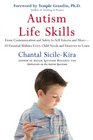 Autism Life Skills: From Communication and Safety to Self-Esteem and More - 10 Essential AbilitiesEvery Child Needs and Deserves to Learn
