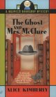 The Ghost and Mrs. McClure (Haunted Bookshop, Bk 1)