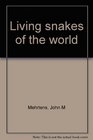 LIVING SNAKES OF THE WORLD