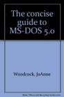 The concise guide to MSDOS 50