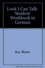 Look I Can Talk Student Workbook in German