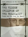 The Hidden Children of the Holocaust Teens Who Hid from the Nazis