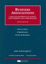 Business Associations Cases and Materials on Agency Partnership and Corporations 6th Edition 2008 Supplement