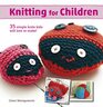 Knitting for Children 35 simple knits kids will love to make