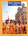 Sikh Shrines in Delhi