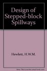 Design of Steppedblock Spillways