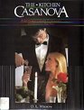 Kitchen Casanova A Gentleman's Guide to Gourmet Entertaining for Two